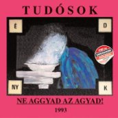 Ne aggyad az agyad! CD