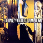 The Dandy Warhols Come Down CD