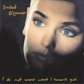 I Do Not Want What I Haven't Got CD
